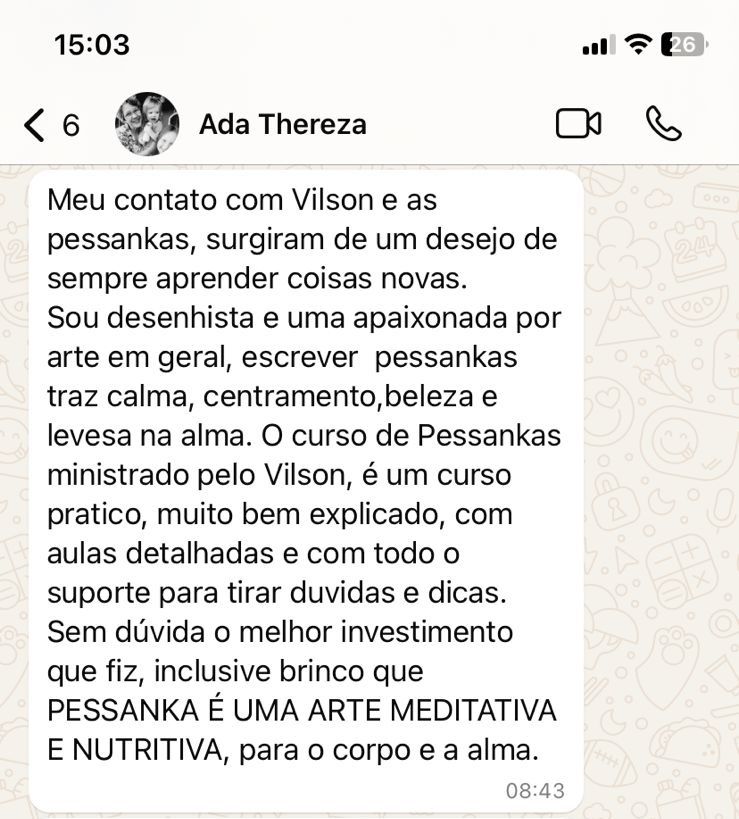 Mensagem da aluna Ada Thereza: escrever pêssankas traz calma, e o curso é prático, bem explicado e com suporte para dúvidas.